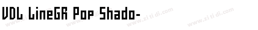 VDL LineGR Pop Shado字体转换
